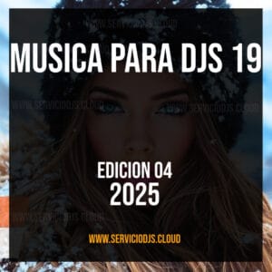 Musica Para Djs 19 - Edicion 04 - 2025