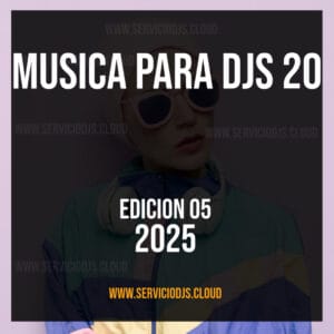 Musica Para Djs 20 - Edicion 05 - 2025