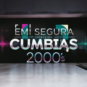 EMI SEGURA - Coleccion - CUMBIAS 2000s