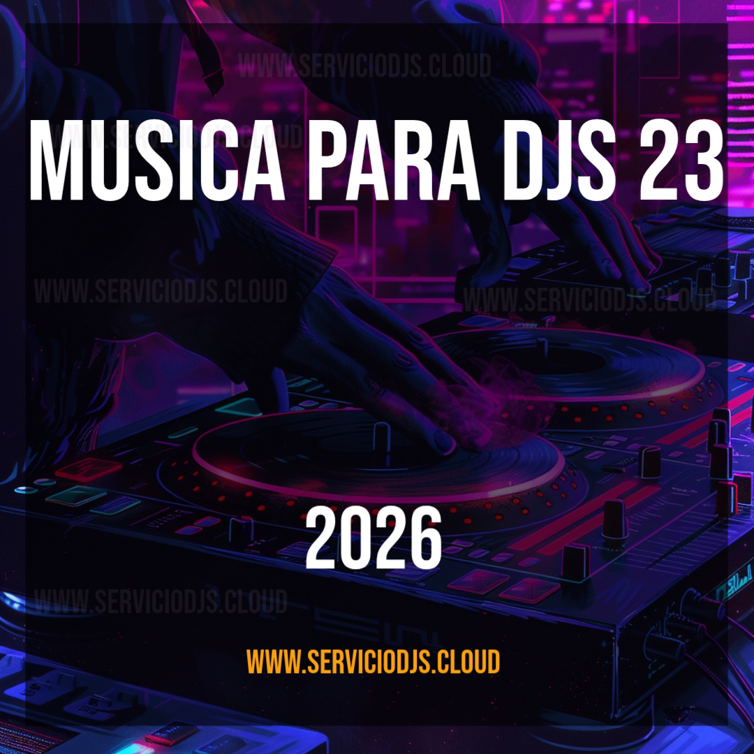 Musica Para Djs 23 - Edicion Agosto 2026
