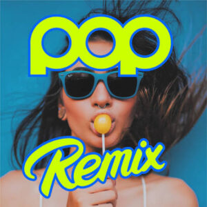 Electro Pop & Pop Remix Vol 3
