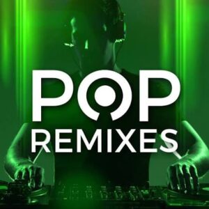 Electro Pop & Pop Remix Vol 2