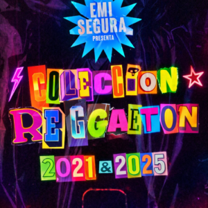 EMI SEGURA - Coleccion - REGGAETON EDIT 2021-2025